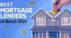 Best mortgage lenders of March 2024